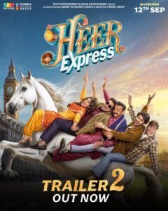 ‘Heer Express’ trailer 2 promises double emotions, double drama, & endless humour