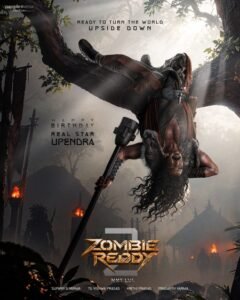 Upendra’s first look from Teja Sajja’s ‘Zombie Reddy2 NXT LVL’ released!